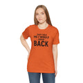 They Told Me I would Grow Back - Unisex Jersey Short Sleeve Tee