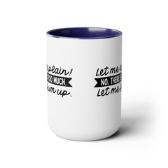 Let me explain. No, There is too much. Let me sum up. / Inigo Montoya  Quote / Princess Bride / 80s Movies / Two-Tone Coffee Mug 15 oz.