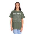 What Part of Calculus Don't You Understand, Comfort Colors Unisex Garment-Dyed T-shirt