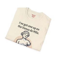 The Venus De Milo Arm Amputee - Unisex Softstyle T-Shirt / Arm up / One Arm Humor / Funny Story / One Arm Warrior / Art Humor /