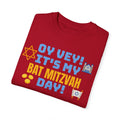 Oy Vey It's My Bat Mitzvah Day, Comfort Colors, Graphic Unisex T-shirt