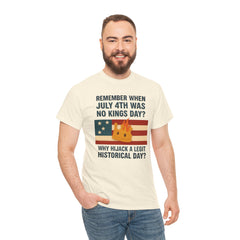 Patriotic Humor Tee, July 4th Shirt, Independence Day Apparel, Funny American T-Shirt, Meme Shirt, History Lovers Gift