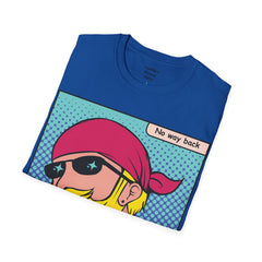 NO WAY BACK  Sunglass Wearin Pop Art Dude Unisex Softstyle T Shirt
