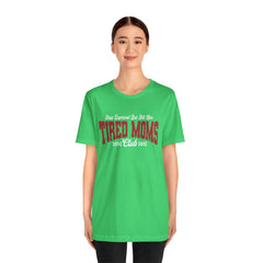 Sleep Deprived Still Alive Tired Moms Club T-Shirt — Funny Vintage Mom Graphic Tee