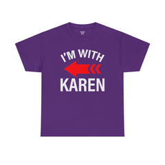 I'm With Karen Pointing Arrow - Unisex Heavy Cotton Tee