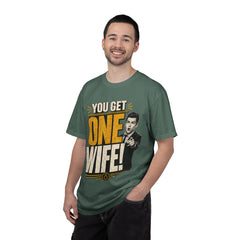T-Shirt — “You Get One Wife!” Vintage Graphic Tee (Funny Relationship Quote)