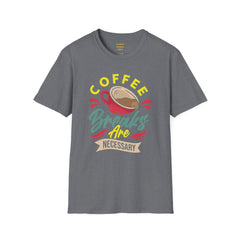 Coffee Breaks Are Necessary / Java Junkies / Caffeine / Cup Of Joe / Morning Brew / Decaf / Bean Break /