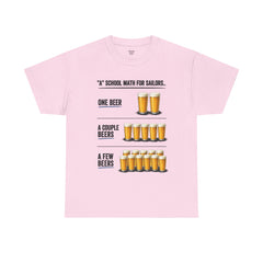 T-Shirt -  "A" School Math for Sailors Funny Beer Graphic Tee