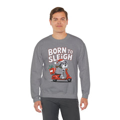 Born To Sleigh - Unisex Heavy Blend™ Crewneck Sweatshirt