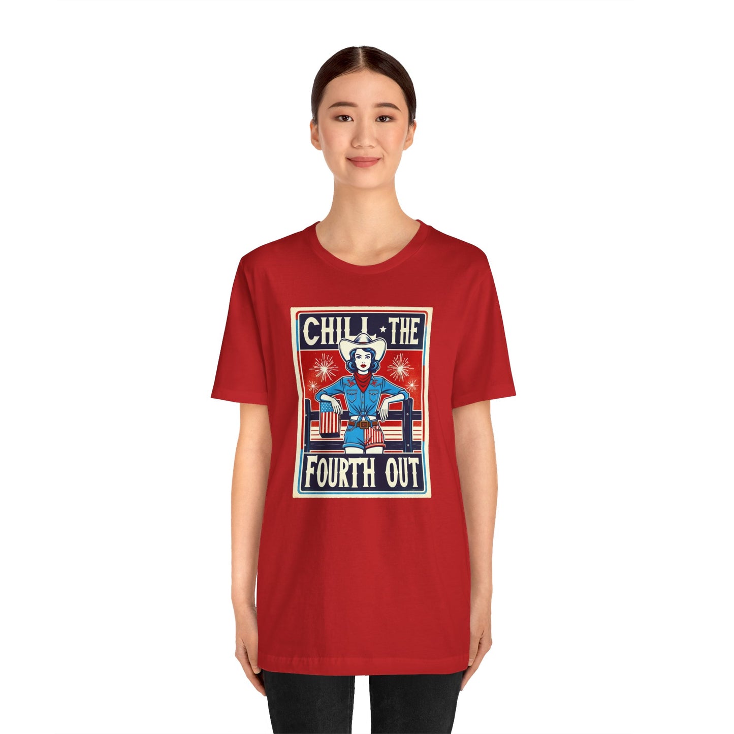 Chill The Fourth Out,Cowgirl Graphic, Unisex Jersey Short Sleeve Tee