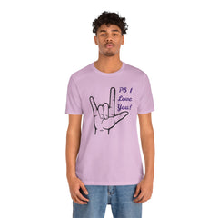 PS I LOVE YOU - Unisex Jersey Short Sleeve Tee