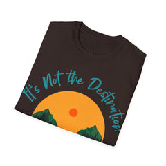 Its Not The Destination Its The Journey Retro Sunset Unisex Softstyle T-Shirt  A unique motivational expression of setting goals