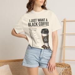I Just Want a Black Coffee T-Shirt — Funny Barista List Graphic Tee for Coffee Lovers