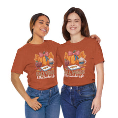 Fall Vibes Teacher T-Shirt — That Teacher Life Tee
