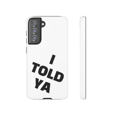 I TOLD YA movie tough case, gift for her, gift for him, movie lover gift, film buff cell case, cinema fan phone case, pop culture cell case