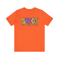 Peace Love  Occupational Therapy shirt, OT shirt, OT practitioner gift, OT student gift, ot graphic tee, gift for her,  gift for him