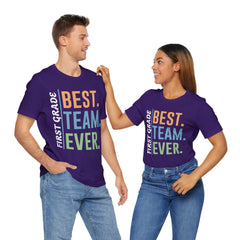 First Grade BEST TEAM EVER - Graphic Unisex Jersey Tee
