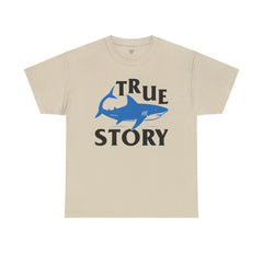True Story Shark Graphic Amputee Humor - Unisex Garment-Dyed T-shirt