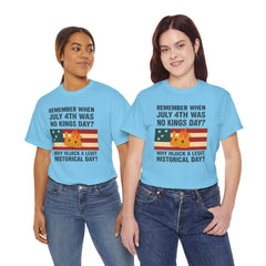 Patriotic Humor Tee, July 4th Shirt, Independence Day Apparel, Funny American T-Shirt, Meme Shirt, History Lovers Gift