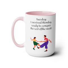 Tuesday  Motivational 15oz Ceramic Mug