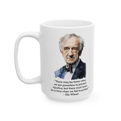 Eli Wiesel quote - 11oz or 15oz white mug