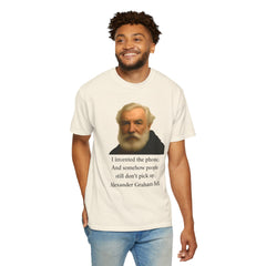 Alexander Graham Bell Quote T-Shirt — "I invented the phone. And somehow people still don't pick up."