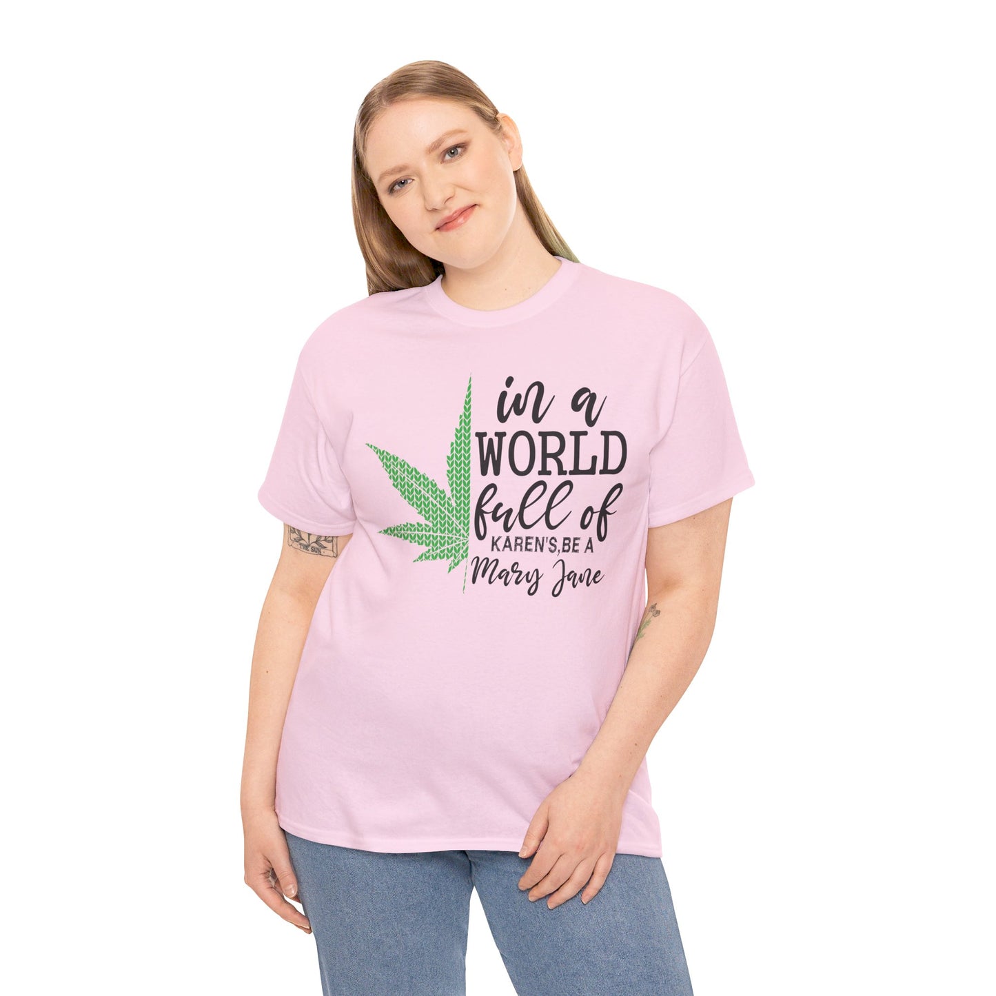 Don't Be A Karen Be A Mary Jane  - Unisex Heavy Cotton Tee