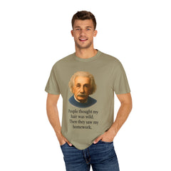Albert Einstein 'My Hair Was Wild' T-Shirt