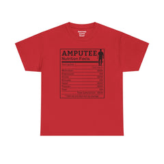 Arm AMPUTEE Nutrition Facts / Unisex Heavy Cotton Tee / I Lost My Arm But Not My Courage / Motivation / Heart / Hustle / Passion