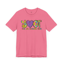Peace Love  Occupational Therapy shirt, OT shirt, OT practitioner gift, OT student gift, ot graphic tee, gift for her,  gift for him