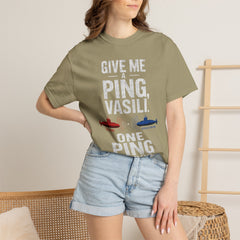 Hunt For Red October Give Me A Ping  Vasili Unisex Garment-Dyed T-shirt