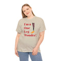 I'm A One Leg Wonder - Unisex Garment-Dyed T-shirt