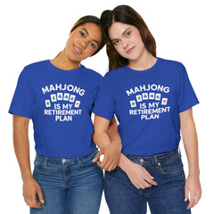 Mahjong Retirement Plan Tee, Fun Unisex T-Shirt for Game Lovers, Perfect Gift for Retirees, Mahjong Enthusiasts, Casual Wear