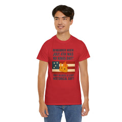 Patriotic Humor Tee, July 4th Shirt, Independence Day Apparel, Funny American T-Shirt, Meme Shirt, History Lovers Gift
