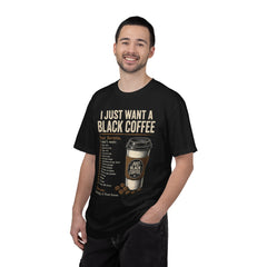I Just Want a Black Coffee T-Shirt — Funny Barista List Graphic Tee for Coffee Lovers
