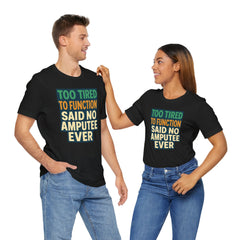 Fun and Cheeky Amputee Awareness Tee | Perfect for Casual Wear, Gifts, Humor, Support, Disability Pride