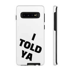 I TOLD YA movie tough case, gift for her, gift for him, movie lover gift, film buff cell case, cinema fan phone case, pop culture cell case