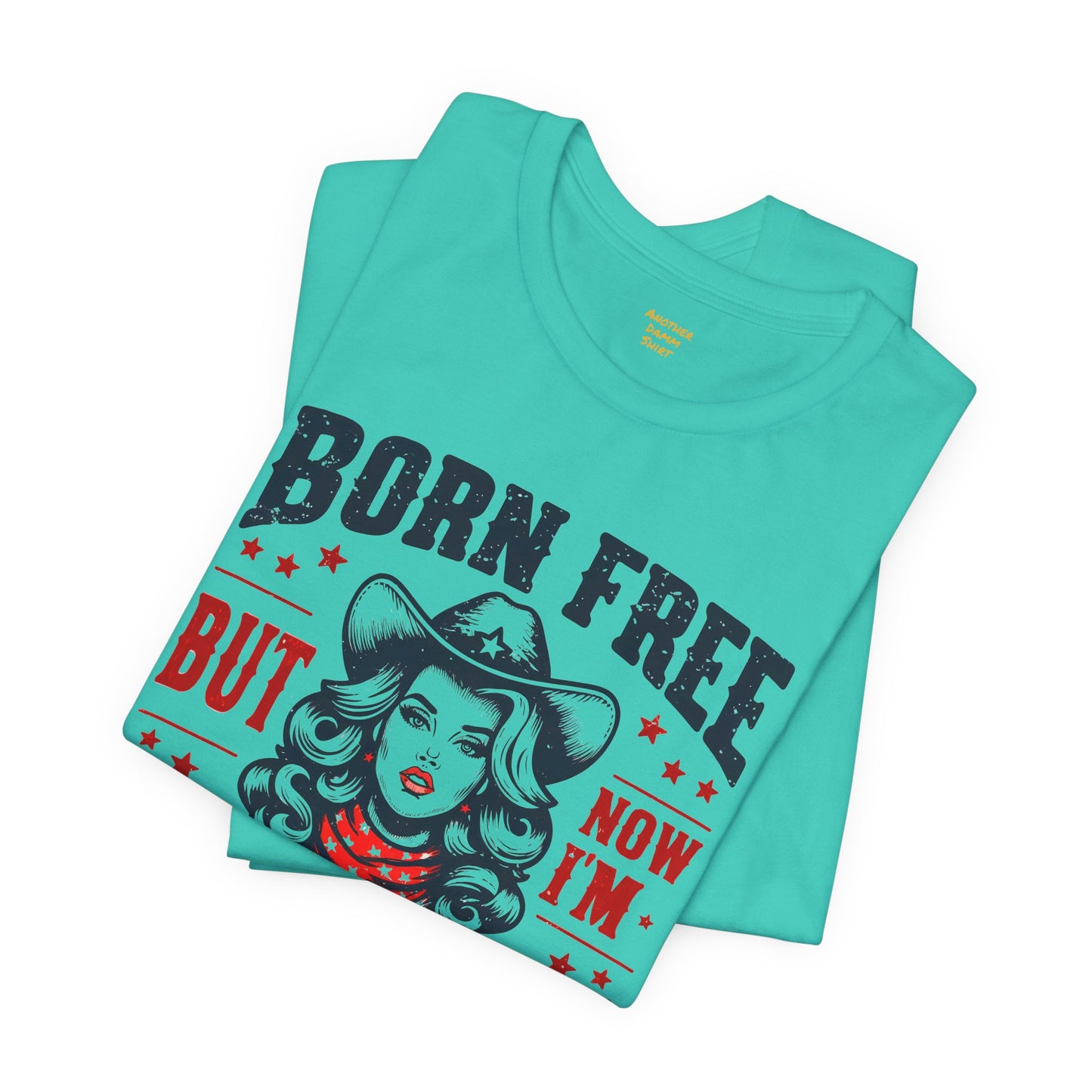 Born To Be Free Now I am Expensive, Cowgirl Graphic, Unisex Jersey Short Sleeve Tee