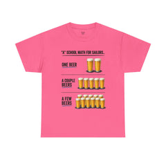 T-Shirt -  "A" School Math for Sailors Funny Beer Graphic Tee