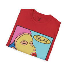 RELAX Pop Art Woman getting a SPA treatment Unisex Softstyle T Shirt  Must have T Shirt if going to the Beauty Palor or Spa