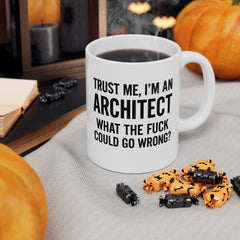 Architect Humor Ceramic Mug, Funny Coffee Cup Gift for Designers, Office Humor, Architect Gift, 11oz 15oz