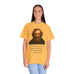 Historical Galileo Galilei Portrait Quote T‑Shirt — "I didn't mean to start drama. I just said the Earth moves."