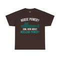 Horse Power? Uhm, How About Nuclear Power - Unisex Heavy Cotton Tee