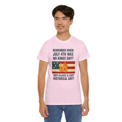 Patriotic Humor Tee, July 4th Shirt, Independence Day Apparel, Funny American T-Shirt, Meme Shirt, History Lovers Gift