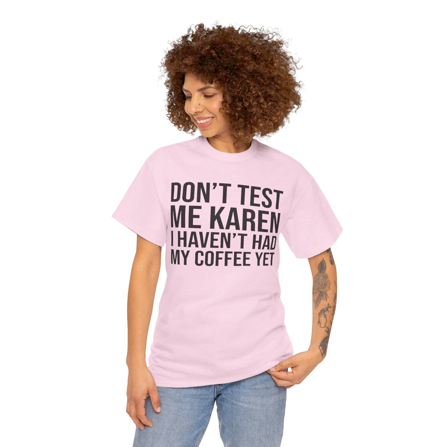 BOLD Don't Test Me Karen - Unisex Heavy Cotton Tee