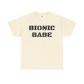 BIONIC BABE Amputee Humor   - Unisex Heavy Cotton Tee