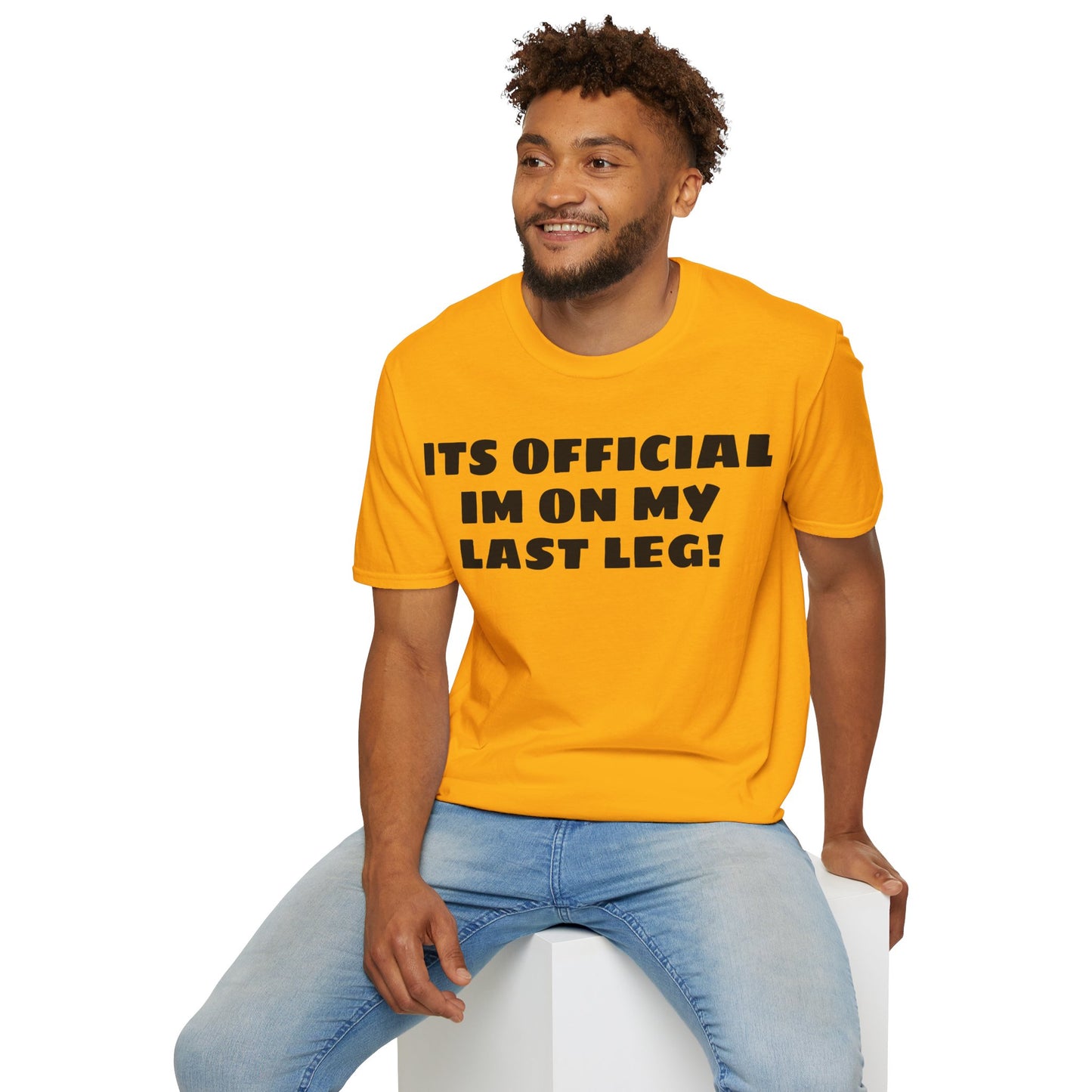 Im On My Last Leg Quote, Unisex Softstyle T-Shirt