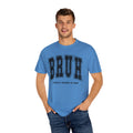 BRUH, Formerly Known As Mom, Comfort Colors Relaxed Fit Shirt