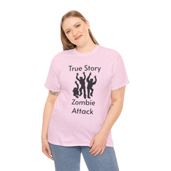 True Story Zombie Attack! - Unisex T Shirt
