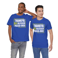 Thankful Blessed Passed Over Quote T-Shirt